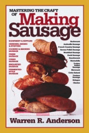 Mastering the Craft of Making Sausage